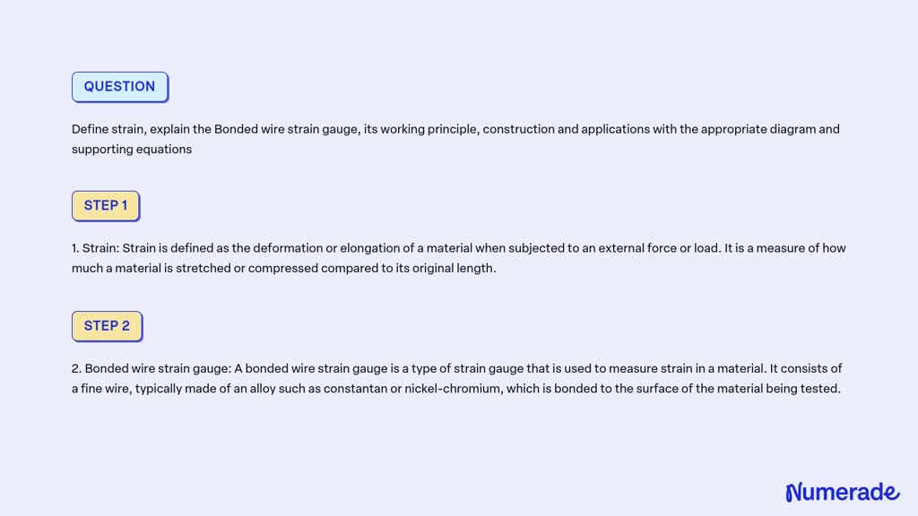 VIDEO solution: Define strain, explain the Bonded wire strain gauge ...