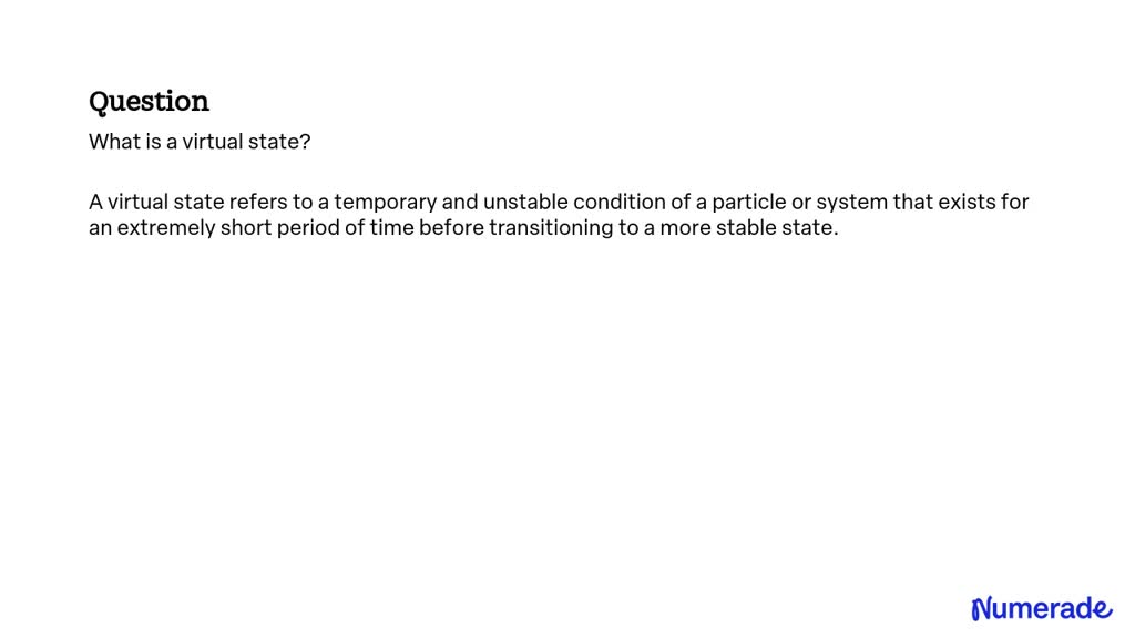 SOLVED:What is a virtual state?