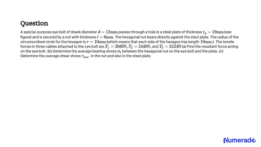 SOLVED: A special-purpose eye bolt of shank diameter d=12 mm passes ...