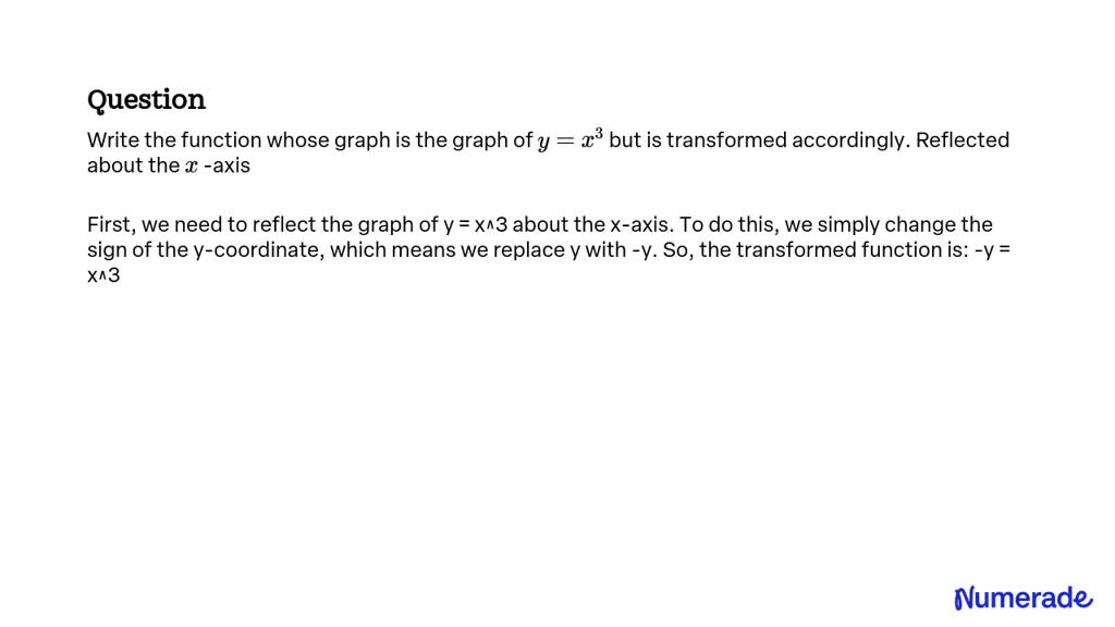 solved-write-the-function-whose-graph-is-the-graph-of-y-x-3-but-is-transformed-accordingly