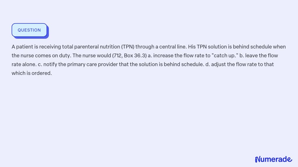 ⏩SOLVED:A patient is receiving total parenteral nutrition (TPN)… | Numerade