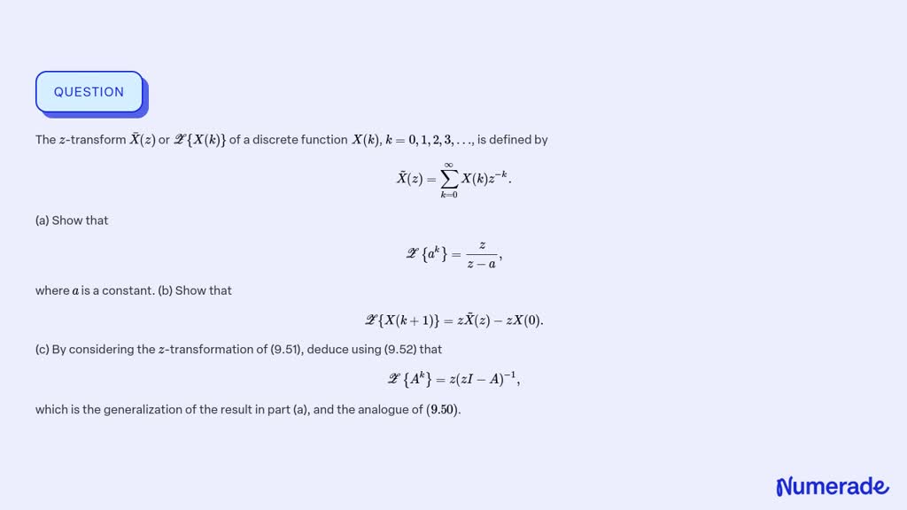 ⏩SOLVED:The z-transform X̅(z) or 𝒵{X(k)} of a discrete function… | Numerade