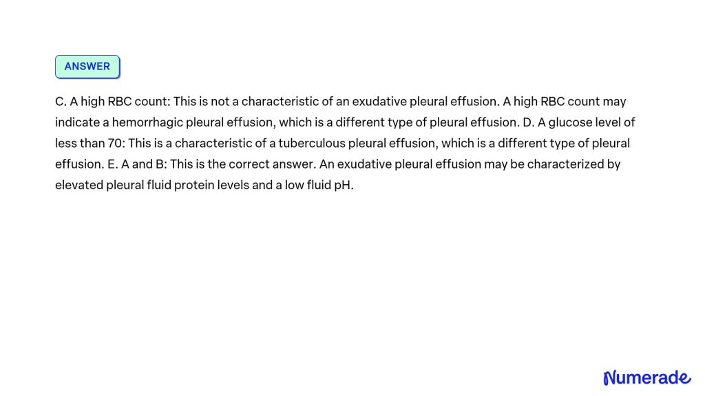 Video Solution: An Exudative Pleural Effusion May Be Characterized By A 