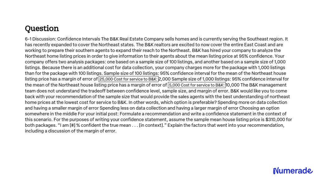 SOLVED: 6-1 Discussion: Confidence Intervals The B K Real Estate ...