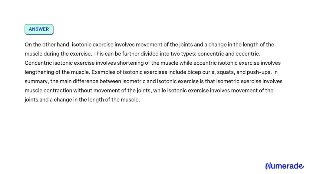 SOLVED: 4. What is the difference between Isometric and isotonic exercise