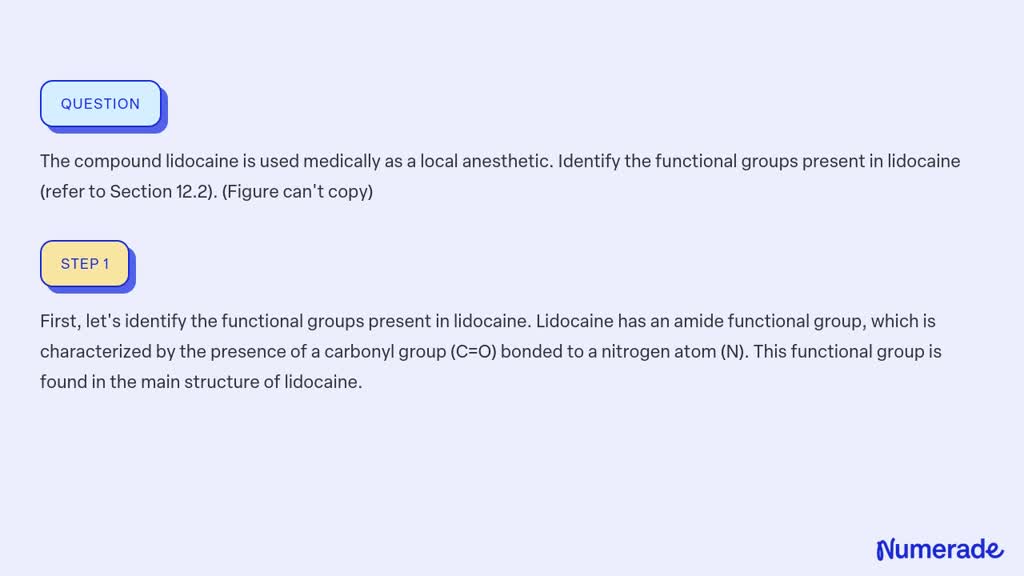 SOLVED:The compound lidocaine is used medically as a local anesthetic ...