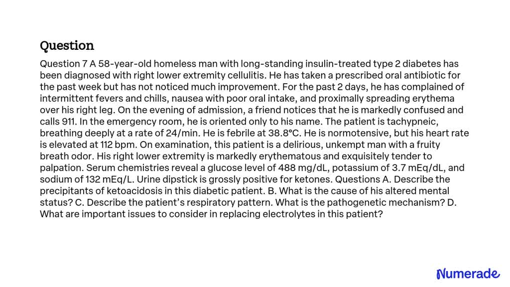 SOLVED: Question 7 A 58-year-old homeless man with long-standing ...