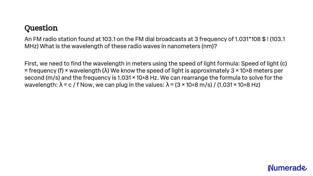 SOLVED: An FM radio station found at 103.1 on the FM dial broadcasts at ...