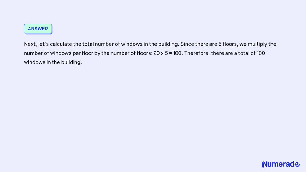 SOLVED: Un edificio de 5 pisos y 4 fachadas tiene 5 ventanas por piso ...