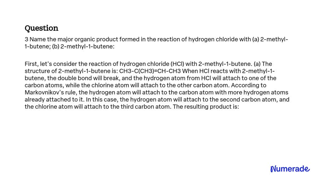 SOLVED: 3 Name the major organic product formed in the reaction of ...