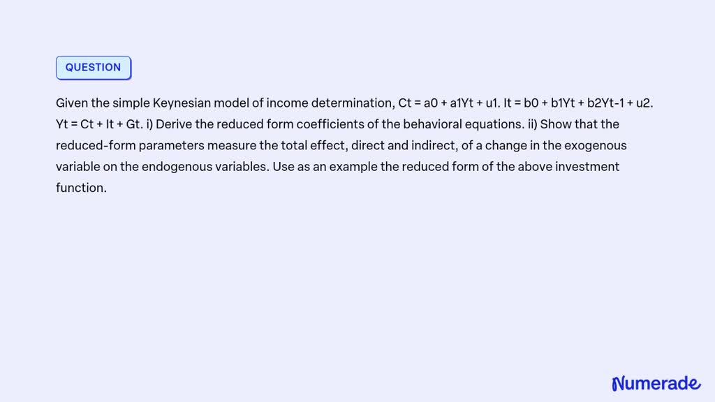 SOLVED: Given The Simple Keynesian Model Of Income Determination, Ct ...