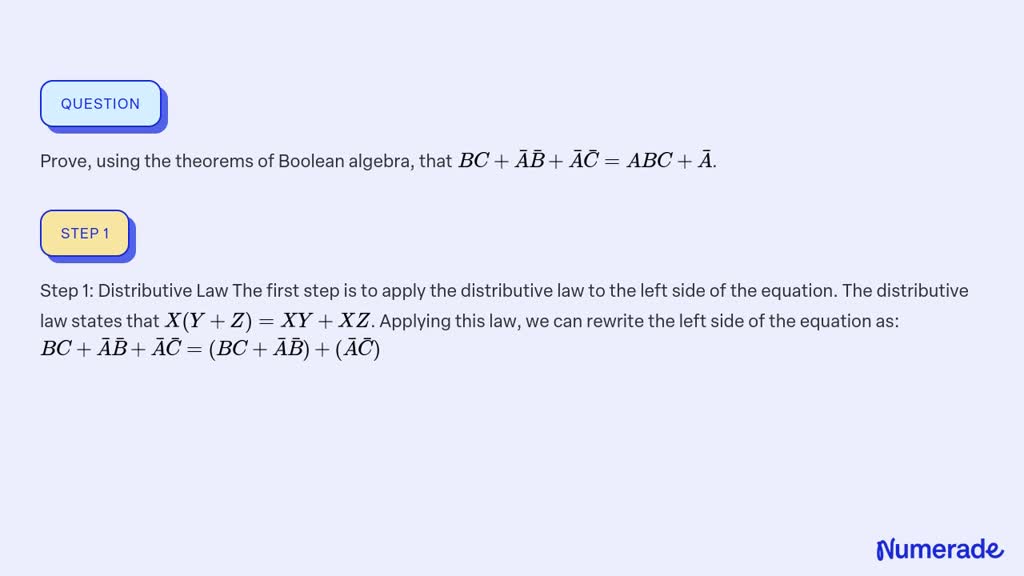 SOLVED:Prove, Using The Theorems Of Boolean Algebra, That B C+A̅ B̅+A̅ ...