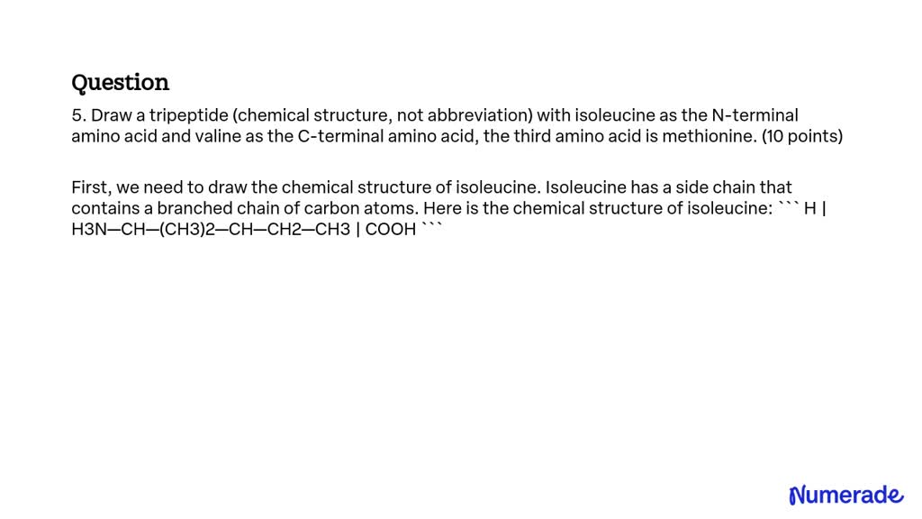 SOLVED: 5. Draw a tripeptide (chemical structure, not abbreviation ...