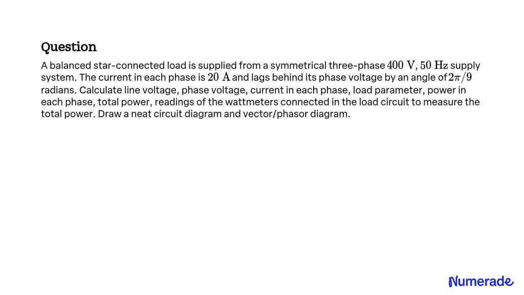 SOLVED: A balanced star-connected load is supplied from a symmetrical ...