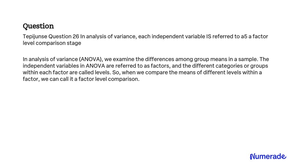 solved-in-analysis-of-variance-each-independent-variable-is-referred