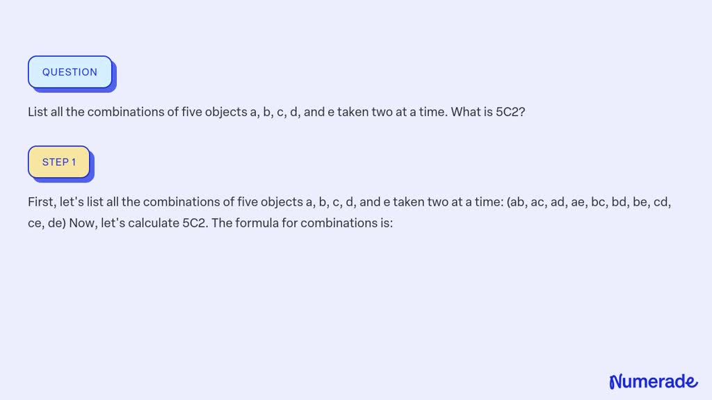 SOLVED: List all the combinations of five objects a, b, c, d, and e ...