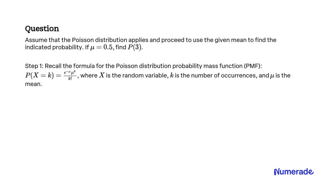 SOLVED:Assume That The Poisson Distribution Applies And Proceed To Use ...