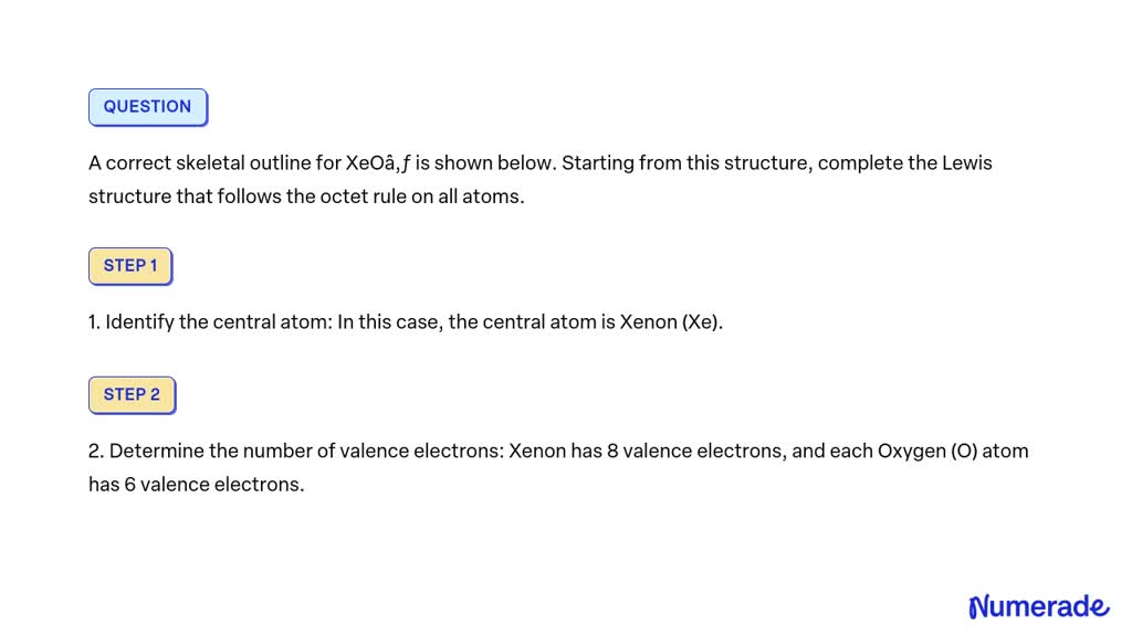 SOLVED A correct skeletal outline for XeOâƒ is shown below Starting from this structure