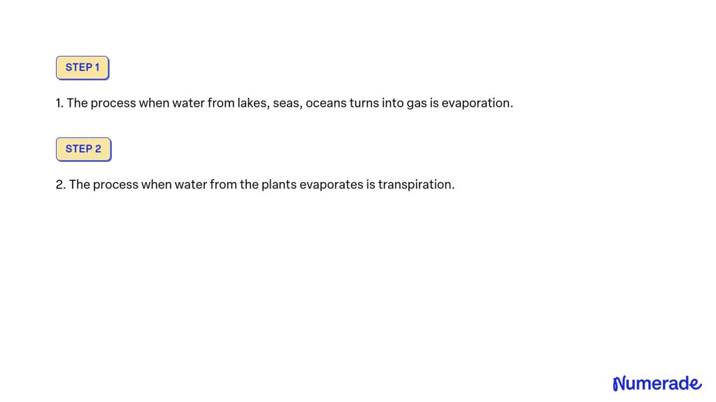 Video Solution: 1. The Process When Water From Lakes, Seas, Oceans 