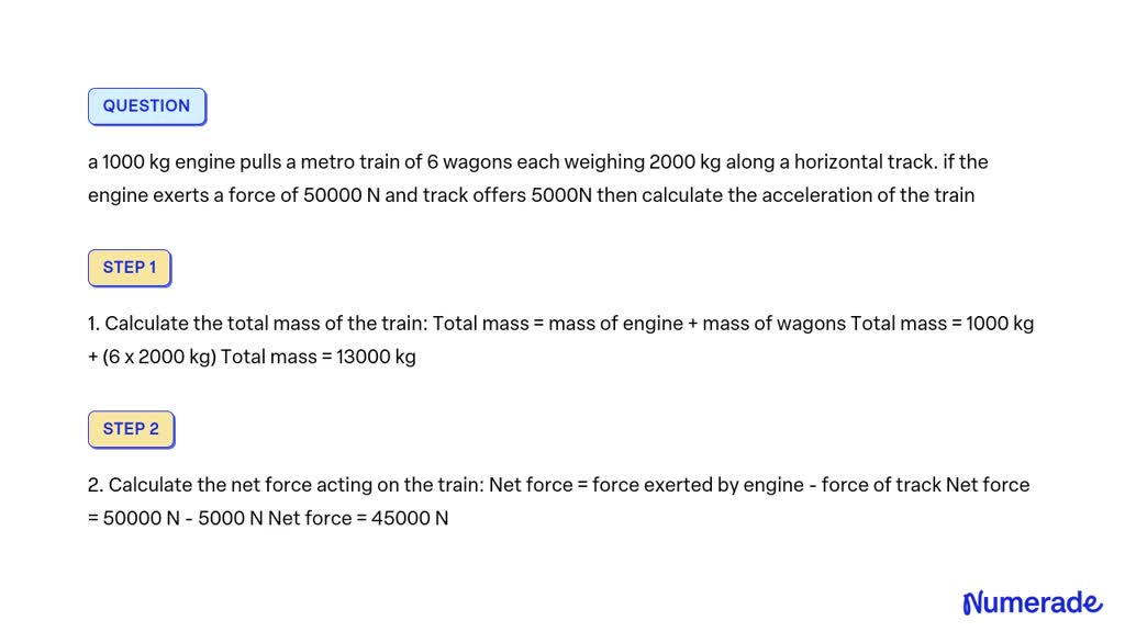 SOLVED: a 1000 kg engine pulls a metro train of 6 wagons each weighing