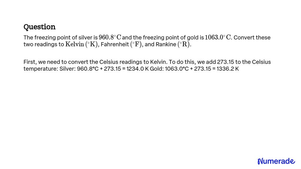 SOLVEDThe freezing point of silver is 960.8^∘ C and the freezing point