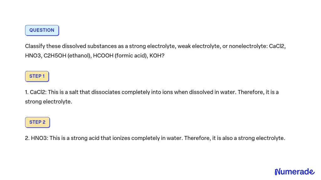 SOLVED: Classify these dissolved substances as a strong electrolyte