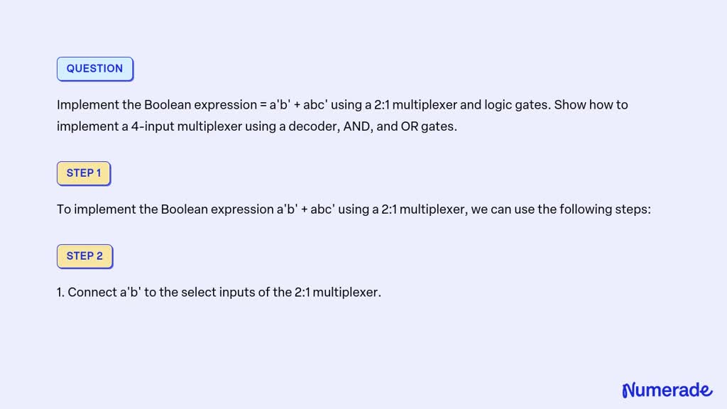 SOLVED: Implement The Boolean Expression = A'b' + Abc' Using A 2:1 ...