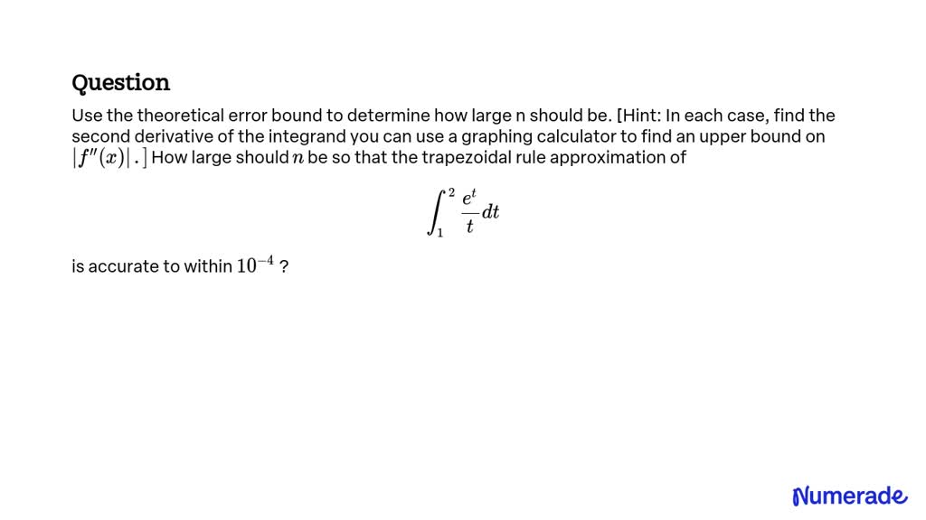 SOLVED:Use the theoretical error bound to determine how large n should ...