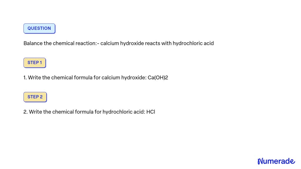 Solved Balance The Chemical Reaction Calcium Hydroxide Reacts With Hydrochloric Acid