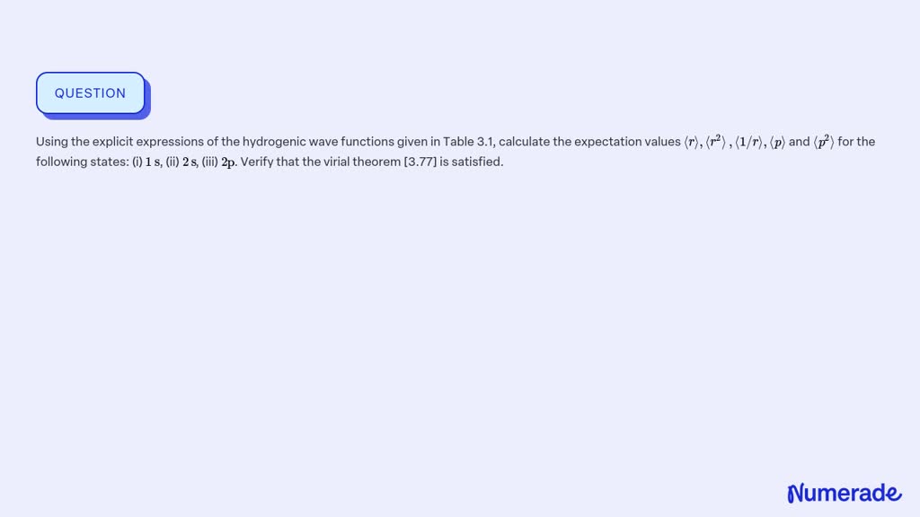 SOLVED: Using the explicit expressions of the hydrogenic wave functions ...