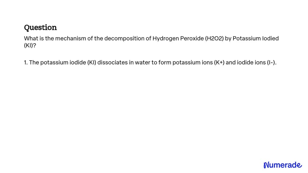 Solved What Is The Mechanism Of The Decomposition Of Hydrogen Peroxide