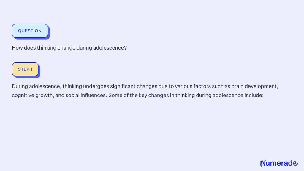 SOLVED: How does thinking change during adolescence? | Numerade