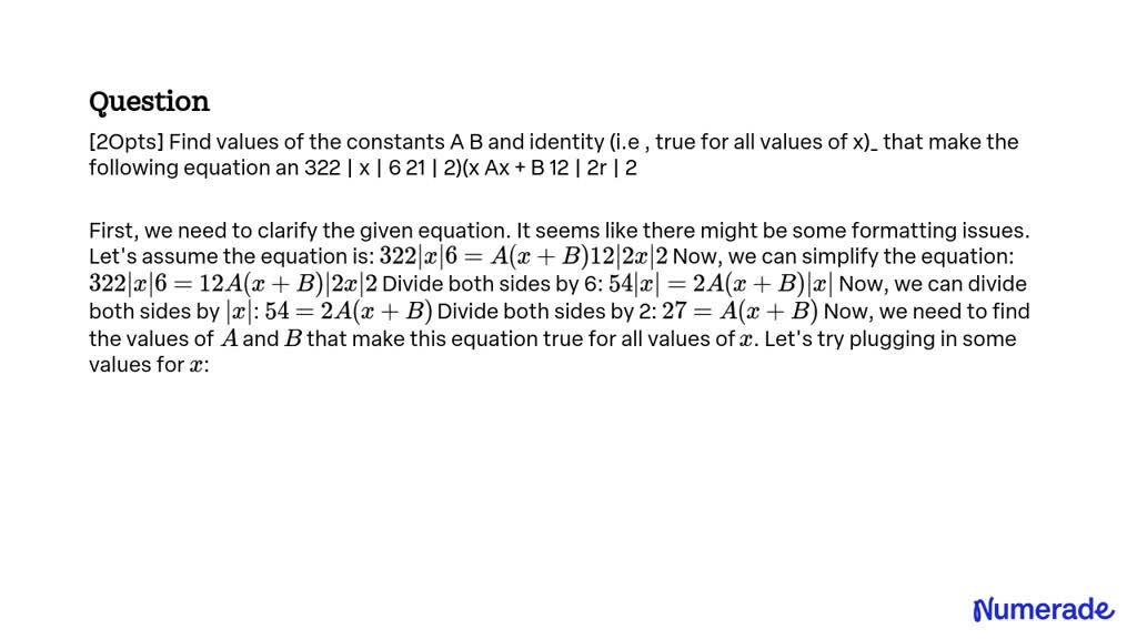 Solved 2opts Find Values Of The Constants A And B That Make The Following Equation True For 7368
