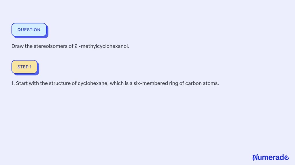 ⏩SOLVED:Draw the stereoisomers of 2 -methylcyclohexanol. | Numerade