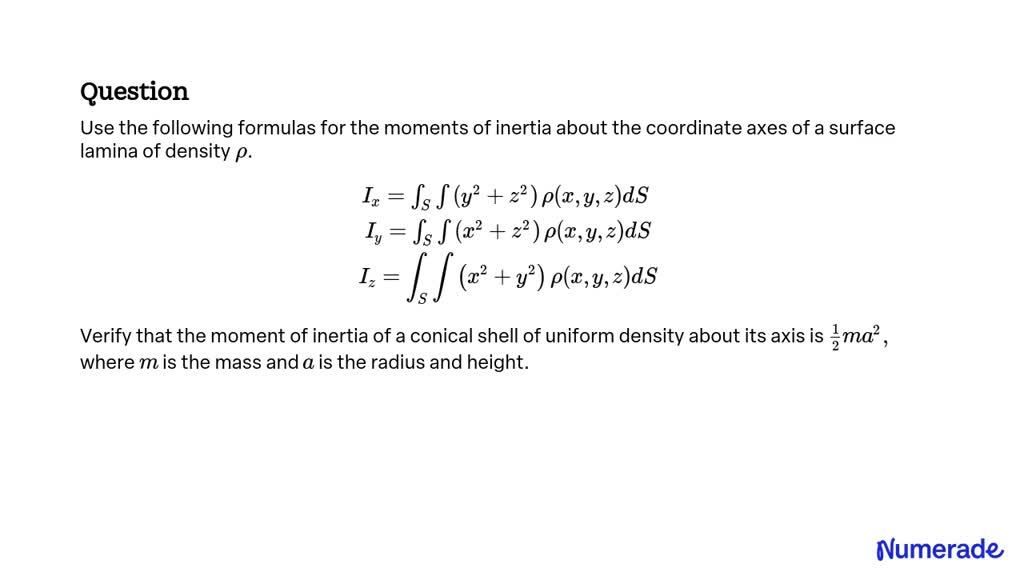 SOLVED: Use the following formulas for the moments of inertia about the ...