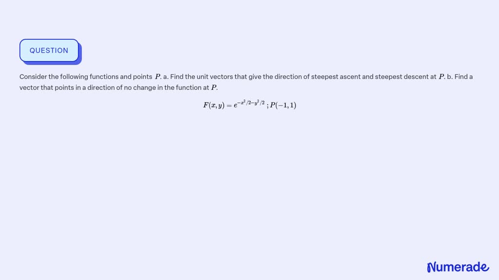 Solved Consider The Following Functions And Points P A Find The Unit Vectors That Give The 5956