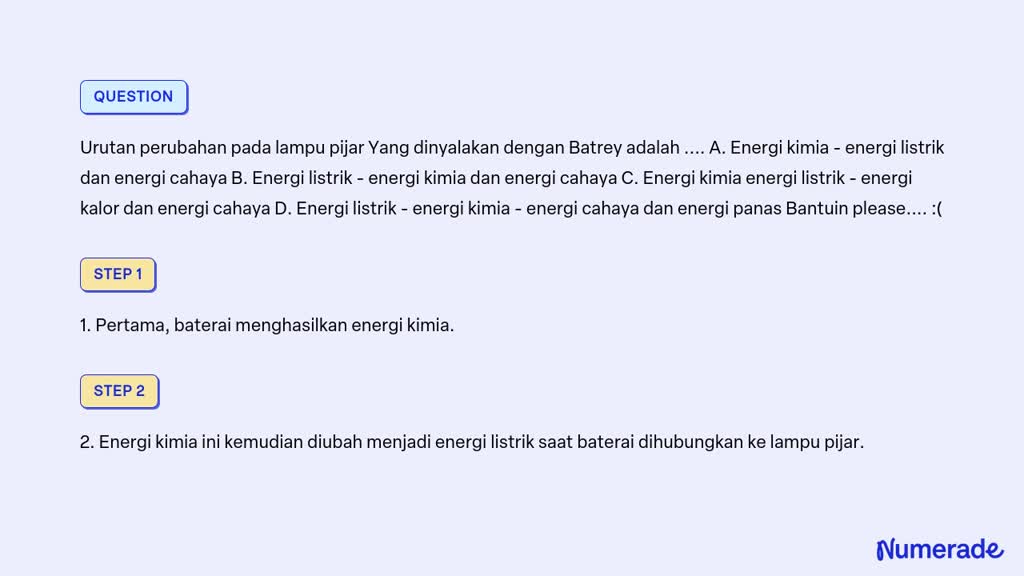 SOLVED: Urutan Perubahan Pada Lampu Pijar Yang Dinyalakan Dengan Batrey ...