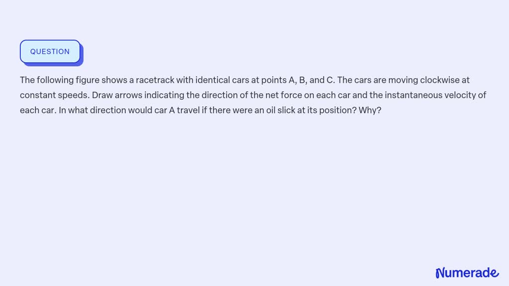 SOLVED: The following figure shows a racetrack with identical cars at ...