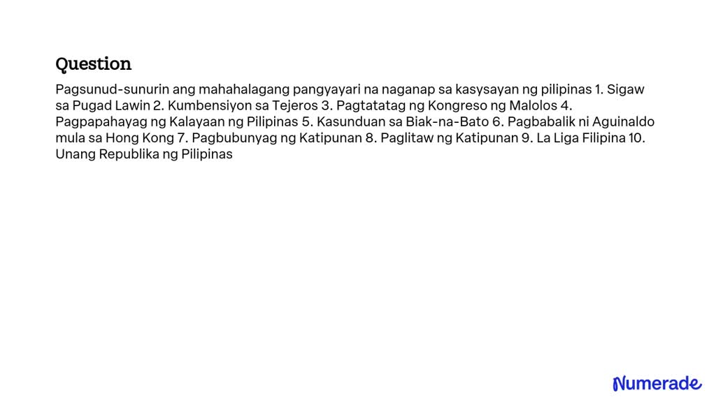 SOLVED: Pagsunud-sunurin ang mahahalagang pangyayari na naganap sa ...