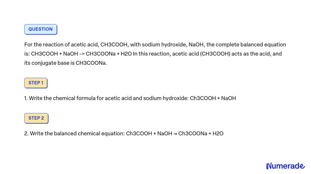 SOLVED: For the reaction of acetic acid, CH3COOH, with sodium hydroxide ...