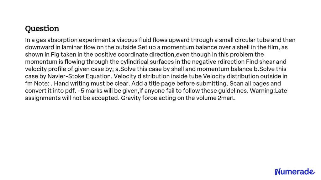 SOLVED: In a gas absorption experiment, a viscous fluid flows upward ...