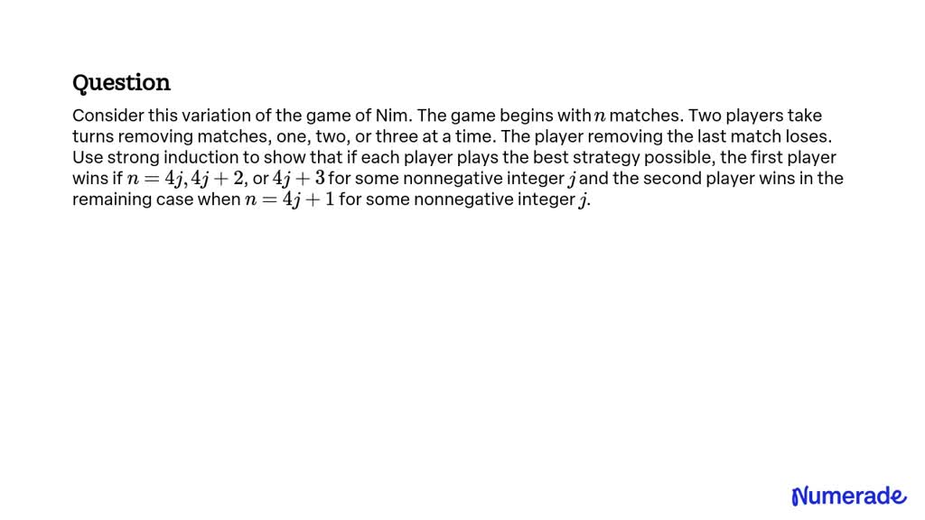 Solved:consider This Variation Of The Game Of Nim. The Game Begins With 