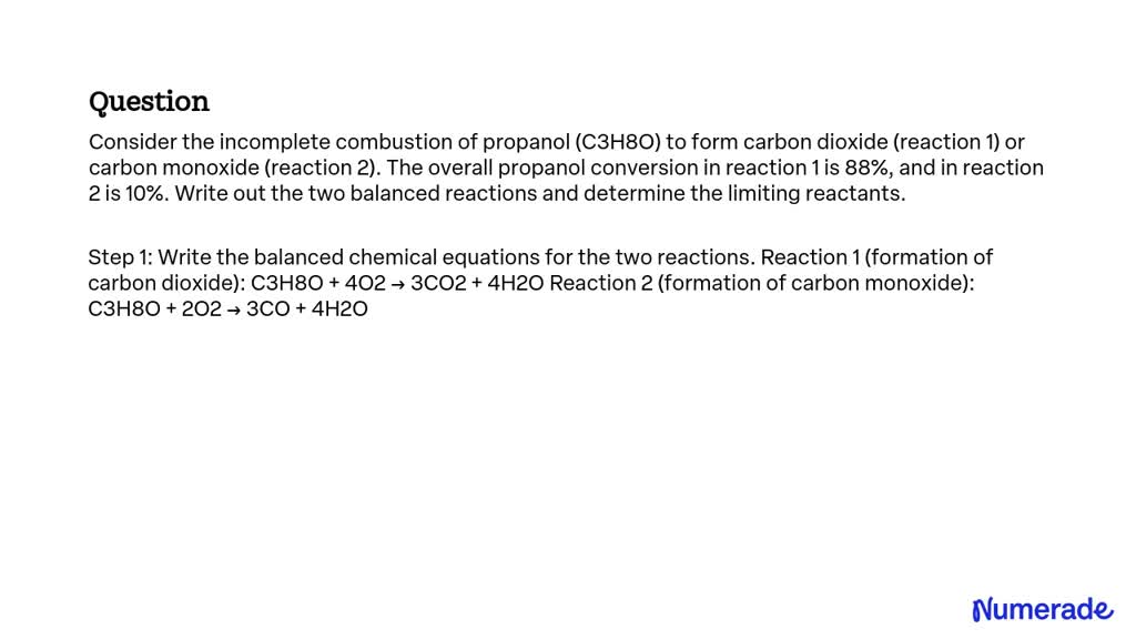 SOLVED: Consider the incomplete combustion of propanol (C3H8O) to form ...