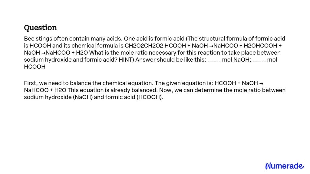 SOLVED: Bee Stings Often Contain Many Acids. One Acid Is Formic Acid ...