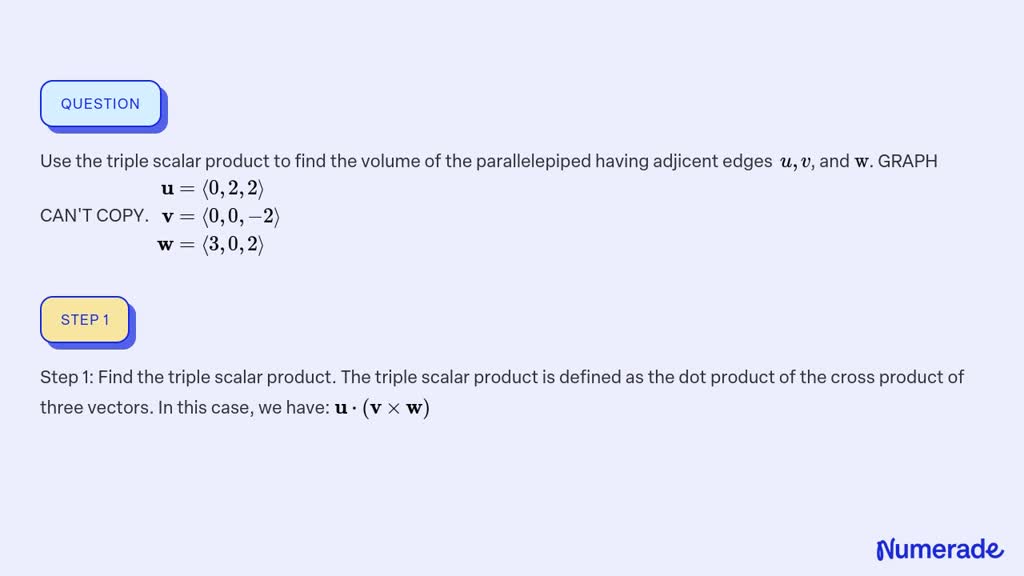 SOLVED:Use The Triple Scalar Product To Find The Volume Of The ...