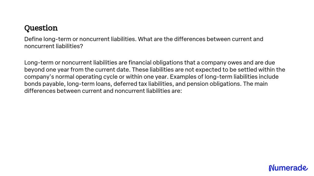 SOLVED Define Long Term Or Noncurrent Liabilities What Are The