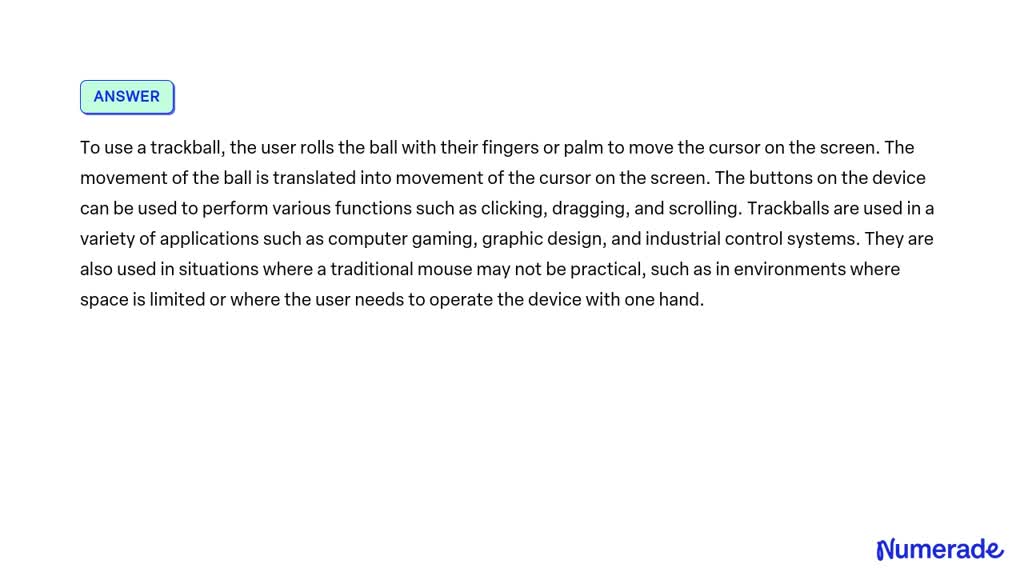 SOLVED: What is trackball? How does it work and where is it used?