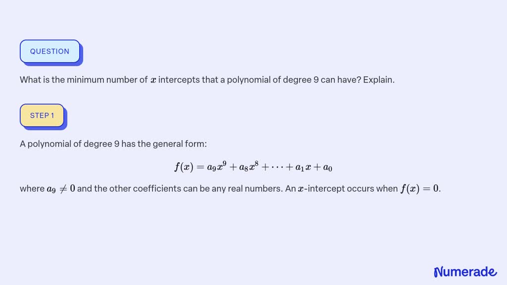 ⏩SOLVED:What is the minimum number of x intercepts that a polynomial ...