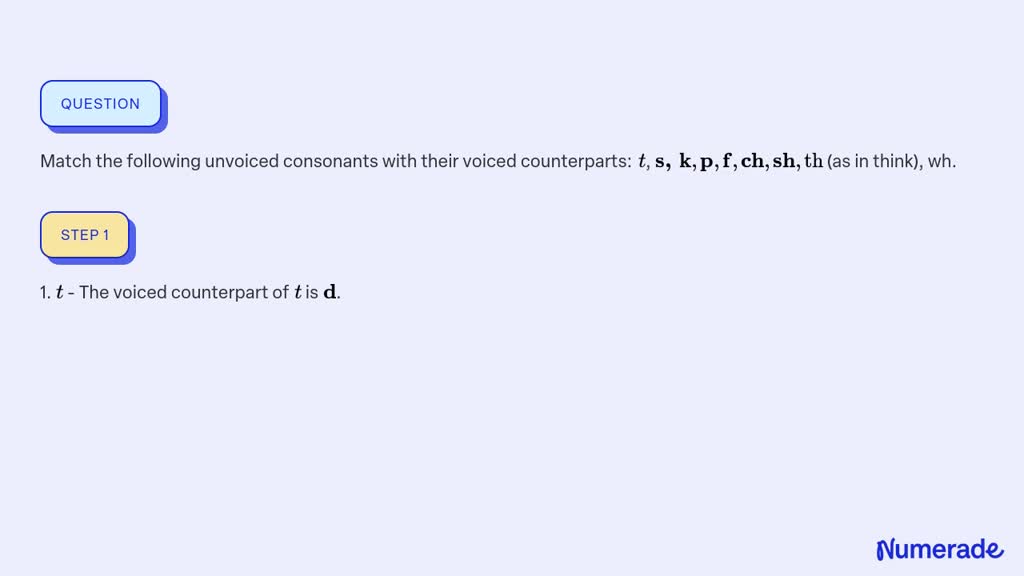 SOLVED:Match the following unvoiced consonants with their voiced ...