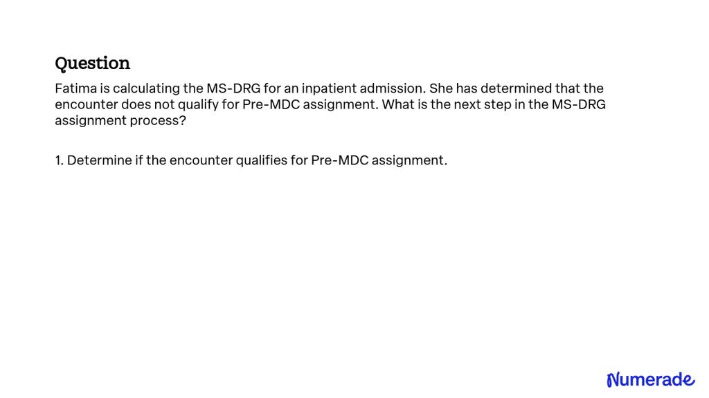 ms drg assignment is not based on information that includes